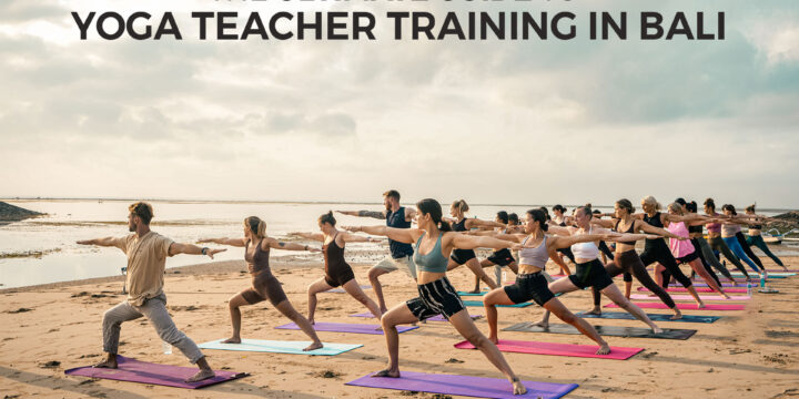 The Ultimate Guide to Yoga Teacher Training in Bali